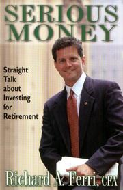 Cover of: Serious money: straight talk about investing for retirement
