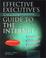 Cover of: Effective executive's guide to the Internet