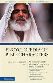 Cover of: New international encyclopedia of Bible characters by Paul D. Gardner, editor.