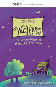 Cover of: In the wee hours: up-in-the-nighttime stories for mom