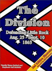 Cover of: The division: defending Little Rock : August 25th - September 10th, 1863