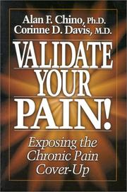 Cover of Validate Your Pain! Exposing the Chronic Pain Cover-Up by allan f., ph.d. chino,corinne dille, m.d. davis