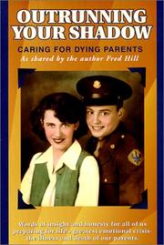 Cover of: Outrunning Your Shadow : Caring For Dying Parents