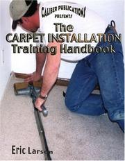 Caliber Publications presents The carpet installation training handbook by Eric Larson