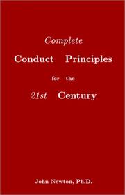 Cover of: Complete conduct principles for the 21st century by John Newton