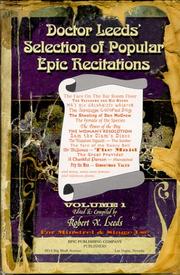 Cover of: Doctor Leeds' selection of popular epic recitations for minstrel and stage use by edited and compiled by Robert X. Leeds.