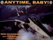 Cover of: Anytime, Baby! Hail and Farewell to the U.S. Navy F-14 Tomcat