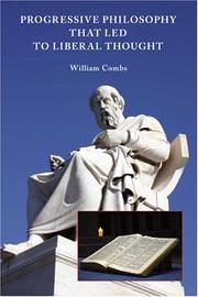 Progressive Philosophy That Led to Liberal Thought by William Combs