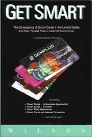 Cover of: Get Smart : The Emergence of Smart Cards in the United States and their Pivotal Role in Internet Commerce