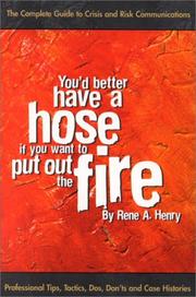 Cover of: You'd better have a hose if you want to put out the fire by Rene A. Henry