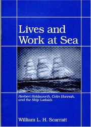 Cover of: Lives and work at sea: Herbert Holdsworth, Colin Hannah, and the ship Ladakh