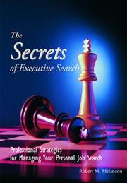 Cover of: The secrets of executive search by Robert M. Melançon