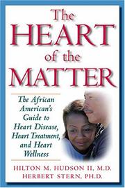 Cover of: The Heart of the Matter: The African American's Guide to Heart Disease, Heart Treatment, and Heart Wellness