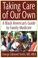Cover of: Taking Care of Our Own
