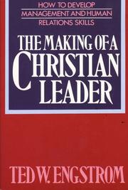 Cover of: The Making of a Christian Leader: How To Develop Management and Human Relations Skills