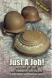 Cover of: Just a Job! History of the 9th Engineer Battalion by H. Scott Barker, Charles R. Land
