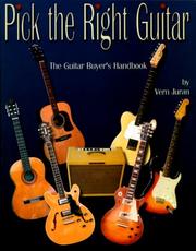 Cover of: Pick the Right Guitar by Vern Juran