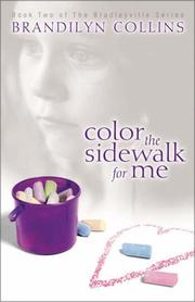 Cover of: Color the sidewalk for me | Brandilyn Collins