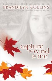 Cover of: Capture the wind for me by Brandilyn Collins