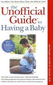 Cover of: The Unofficial Guide to Having a Baby by Ann Douglas, John R. Sussman