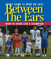 Cover of: Between the Ears: How to Think Like A Champion