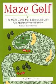 Cover of: Maze Golf: The Maze Game That Scores Like Golf!  by David Schneiderman