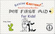 Cover of: Pet First Aid for Kids!