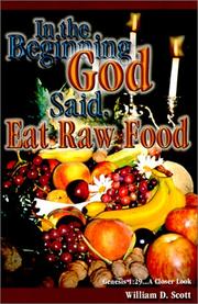 Cover of: In the beginning God said, eat raw food: Genesis 1:29, a closer look