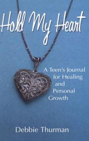 Cover of: Hold My Heart: A Teen's Journal for Healing and Personal Growth