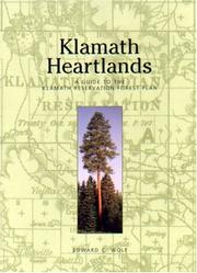Cover of: Klamath heartlands: a guide to the Klamath Reservation forest plan : vision, history, restoration, reconnection