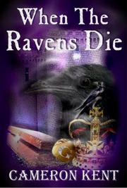 When the ravens die by Cameron Kent
