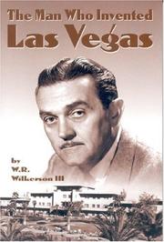 The man who invented Las Vegas by W. R. Wilkerson