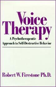 Cover of: Voice Therapy: A Psychotherapeutic Approach to Self-Destructive Behavior