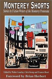 Cover of: Monterey Shorts by Byron Merritt, Chris Kemp, Mark C. Angel, Shaheen Schmidt, Walter E. Gourlay