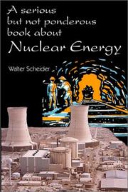 Cover of: A serious but not ponderous book about nuclear energy