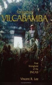 Cover of: Forgotten Vilcabamba by Vincent R. Lee