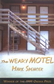 Cover of: The weary motel by Spencer, Mark