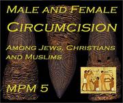 Cover of: Male & female circumcision: among Jews, Christians and Muslims : religious, medical, social and legal debate