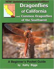 Cover of: Dragonflies of California and Common Dragonflies of the Southwest by Kathy Biggs