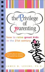 Cover of: The privilege of parenting by James B. Levine
