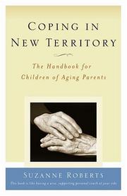 Cover of: Coping in New Territory: The Handbook for Children of Aging Parents, Third Edition