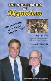 Cover of: The How-To Book Of Hypnotism by Tom Silver, Ormond McGill