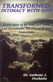 Cover of: Transformed: intimacy with God: learn how to be still and know God personally, passionately, and powerfully