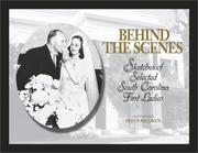 Cover of: Behind the scenes: sketches of selected South Carolina first ladies