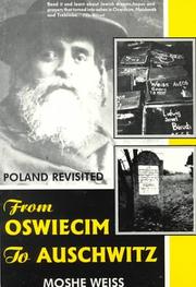 From Oswiecim to Auschwitz by Moshe Weiss