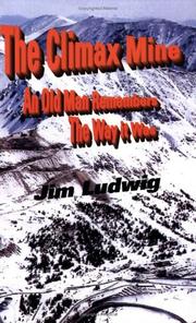 Cover of: The Climax Mine: An Old Man Remembers The Way it Was