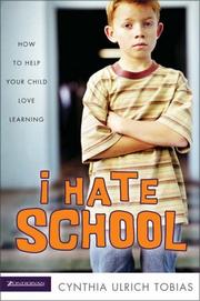 Cover of: I Hate School: How to Help Your Child Love Learning