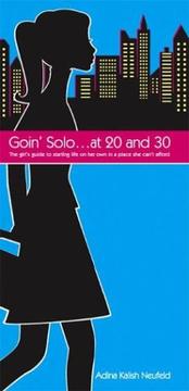 Cover of: Goin' solo-- at 20 and 30 by Adina Kalish Neufeld