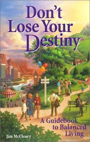 Don't lose your destiny by Jim McCleary