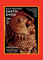 Cover of: Build Your Own Earth Oven, 3rd Edition: A Low-Cost Wood-Fired Mud Oven; Simple Sourdough Bread; Perfect Loaves